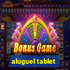 aluguel tablet